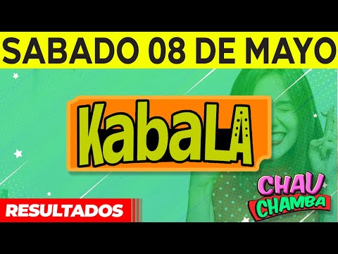 Resultado de Kabala y Chau Chamba del Sábado 8 de Mayo del 2021