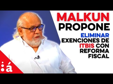 Malkun propone eliminar exenciones de ITBIS con reforma fiscal