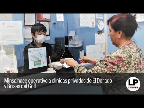 Minsa realiza operativos en clínicas privadas de El Dorado y Brisas del Golf