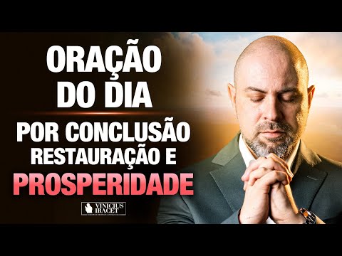 Oração da Manhã 12 de Outubro no Salmo 91 - Conclusão, restauração e prosperidade @ViniciusIracet