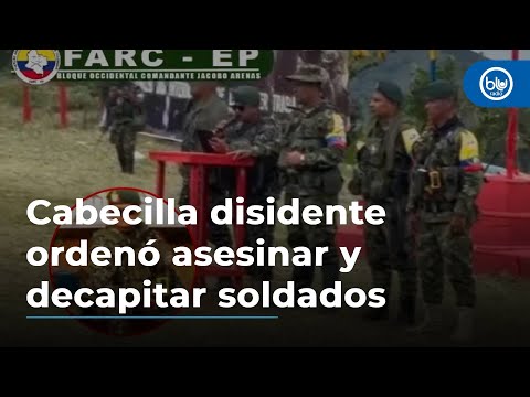 Alias 'Dumar', el cabecilla disidente que ordenó asesinar y decapitar soldados en Cauca