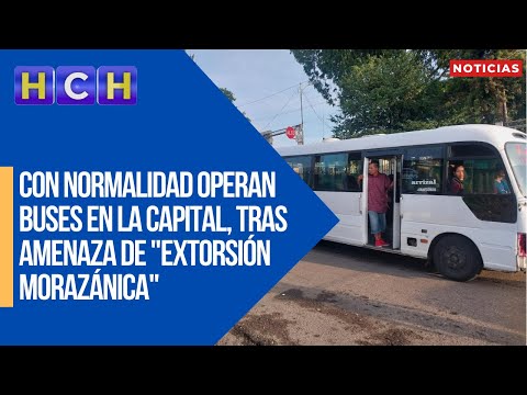 Con normalidad operan buses en la capital, tras amenaza de extorsión morazánica