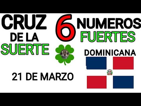Cruz de la suerte y numeros ganadores para hoy 21 de Marzo para República Dominicana