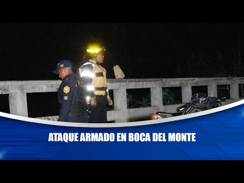 Ataque armado en Boca del Monte