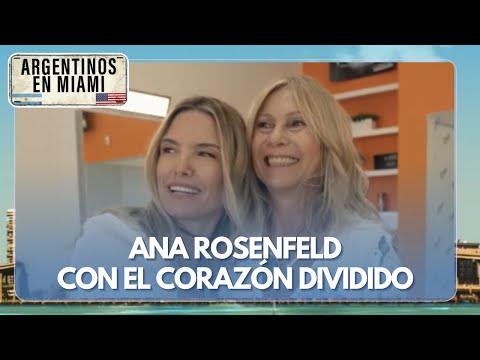 ANA ROSENFELD Y UNA VIDA LEJOS DE SU FAMILIA