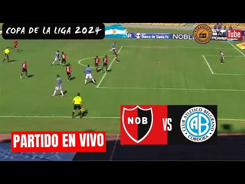 NEWELLS VS BELGRANO EN VIVO POR GRANEGA  COPA DE LA LIGA 2024 - JORNADA 3