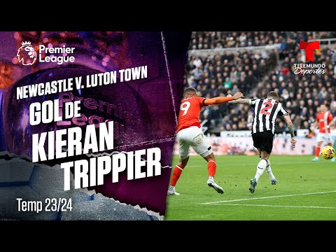 Goal Kieran Trippier: Newcastle v. Luton Town 23-24 | Premier League | Telemundo Deportes