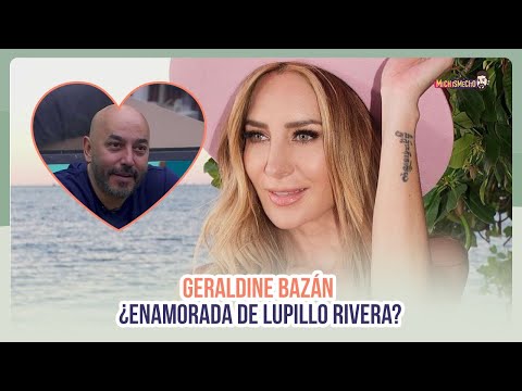 ¿Geraldine Bazán enamorada de Lupillo Rivera? | MICHISMESITO