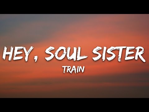 Train - Hey, Soul Sister (Lyrics)