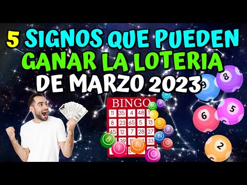 5 Signos que pueden Ganar la Lotería de Marzo 2023