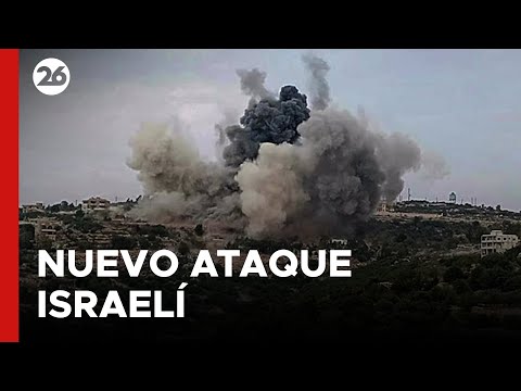 MEDIO ORIENTE | Nuevo ataque israelí a estructura militar de Hezbolá
