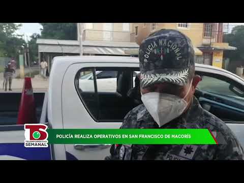 Policía sale a las calles de San Francisco de Macorís a entregar mascarillas