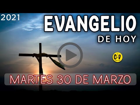 EVANGELIO de HOY DÍA Martes 30 de MARZO de 2021 | REFLEXION DEL EVANGELIO | Catolico al Dia
