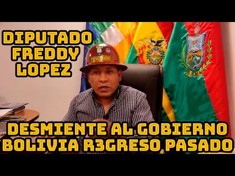 DIPUTADO FREDDY LOPEZ PIDE PRESIDENTE ARCE CONVOCAR SECTOR PRODUCTIVO PARA SALIR DE LA CRISIS..