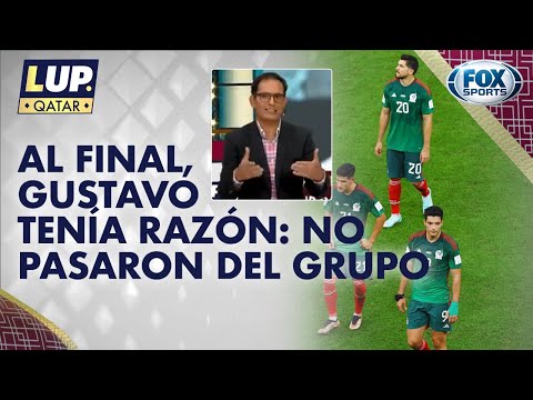 Tiene que venir México a dar la cara: Gustavo Mendoza tras el fracaso del Tri | LUP en Qatar