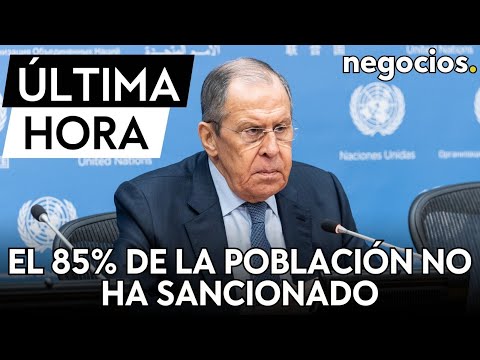 ÚLTIMA HORA | Lavrov desmiente el aislamiento de Rusia: El 85% no ha impuesto sanciones