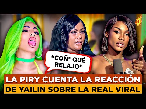 LA PIRY REVELA LAS PALABRAS DE YAILIN AL ESCUCHAR EL TEMA DE SU MADRE WANDA “LA REAL VIRAL”