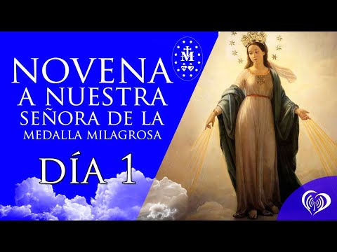 Novena a Nuestra Señora de la Medalla Milagrosa día 1