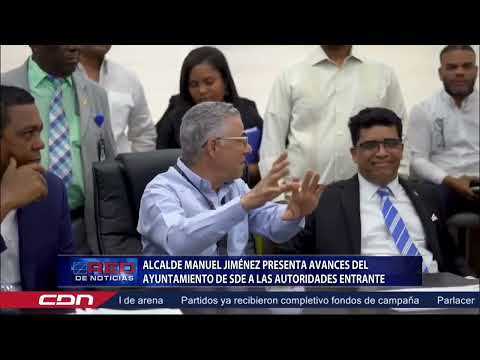 Alcalde Manuel Jiménez presenta avances del ayuntamiento de SDE a las autoridades entrantes