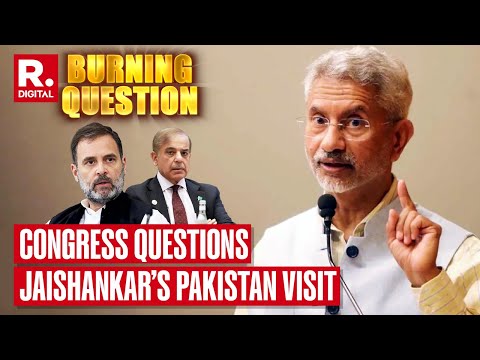 Congress Questions EAM Jaishankar Over Pakistan Visit For SCO Summit | Burning Question