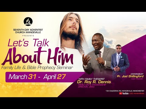 Tue., Apr. 09, 2024 | CJC Online Church | Mandeville SDA Church | Let’s Talk About Him | 7:15 PM