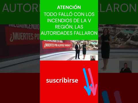 TODO FALLÓ EN LOS INCENDIOS DE #VIÑADELMAR, LAS AUTORIDADES FALLARON