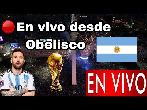Selección Argentina llega al país en vivo, llega Messi a Argentina en vivo, Obelisco en vivo