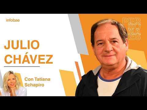 Julio Chávez con Tatiana Schapiro: “Escucho algunos políticos y digo ‘atorrante, ¿encima me retás?’”
