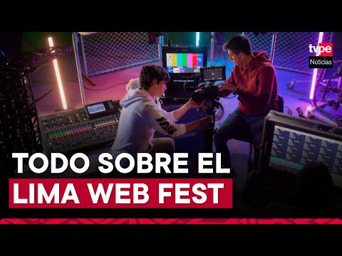 Lima Web Fest, el festival más grande en contenido digital del Perú