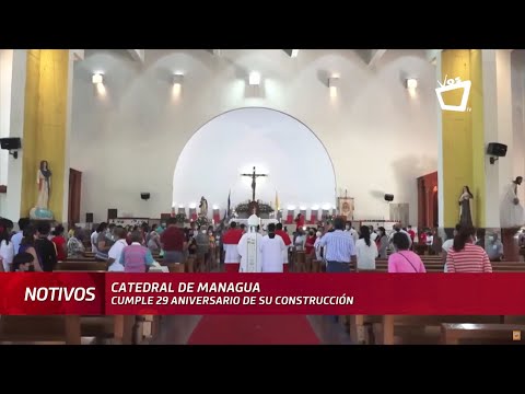 Catedral de Managua cumple 29 años de su construcción