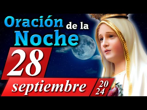 ORACIÓN DE LA NOCHE CATÓLICA de hoy 28 de septiembre de 2024  Caballeros de la Virgen