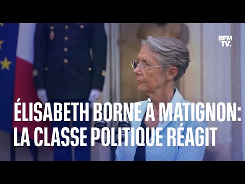 Élisabeth Borne Première ministre: la classe politique réagit