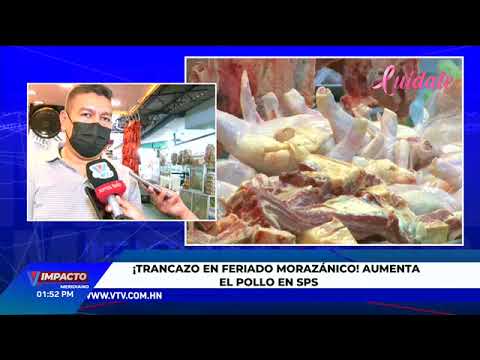¡Trancazo en feriado Morazánico! Aumenta el pollo en SPS