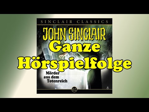 JOHN SINCLAIR CLASSICS – Folge 2: Mörder aus dem Totenreich | Ganze Hörspielfolge
