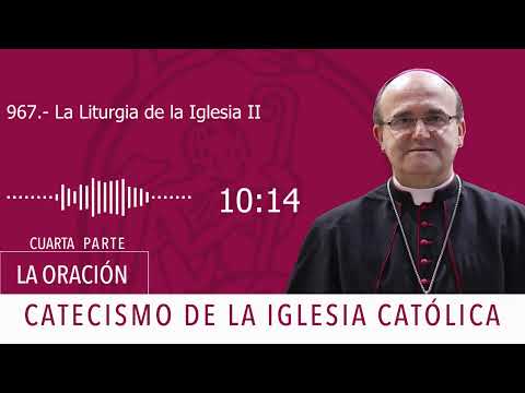 Catecismo 2655. La Liturgia de la Iglesia