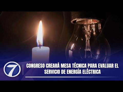Congreso creará mesa técnica para evaluar el servicio de energía eléctrica