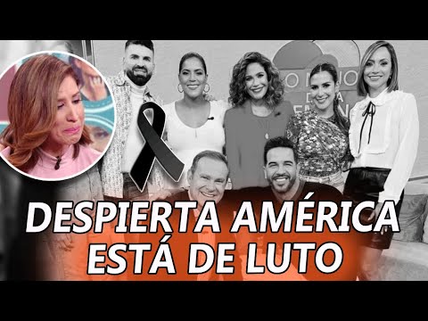 Despierta América de LUTO ¡Presentadora SUFRE una DOLOROSA PÉRDIDA!