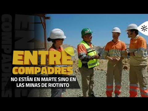 Entre compadres | Los compadres la lían en las minas de Riotinto