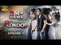 Raja London Ka Episode 17  27th July 2026  Samar Jafri  Zaviyar Ejaz  Ameema Saleem