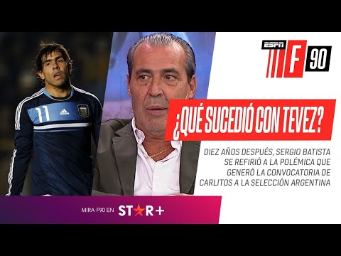 LA VERDAD SOBRE #CARLITOS: #Batista y la POLÉMICA CONVOCATORIA de #Tevez a la Selección #Argentina