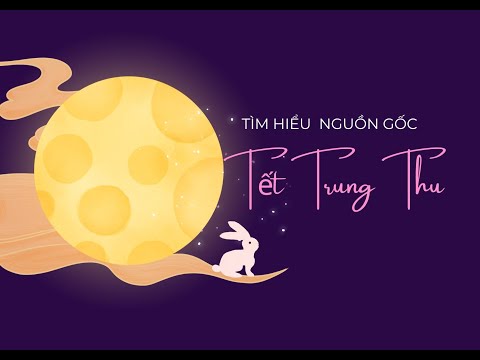 Tìm hiểu nguồn gốc TẾT TRUNG THU | Văn hóa Tín ngưỡng Việt Nam