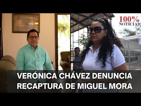 ? #LoÚltimo Verónica Chávez denuncia detención ilegal de Miguel Mora