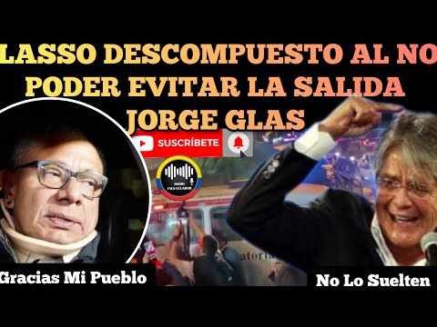 LASSO DESCOMPUESTO AL NO PODER IMPEDIR LA SALIDA DE LA CÁRCEL DE JORGE GLAS NOTICIAS ECUADOR RFE TV