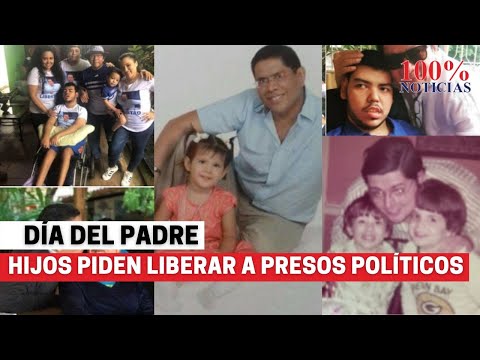 Día del padre en Nicaragua, hijos piden liberar a presos políticos