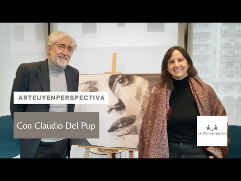 #ArteUyEnPerspectiva Claudio Del Pup en La Conversación