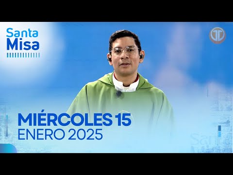 LA SANTA MISA | 15 DE ENERO DE 2025