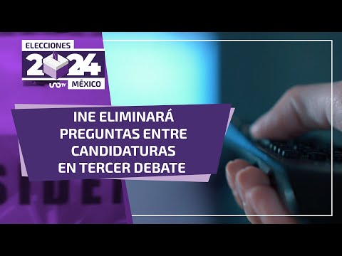 INE modifica escaleta del tercer debate presidencial: ya no habrá preguntas directas