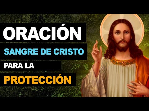 Efectiva oración de sello y protección con la Sangre de Cristo ¡Ora con fe!