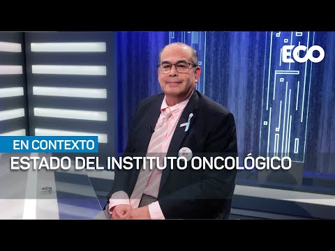 Estado del Instituto Oncológico Nacional | #Encontexto