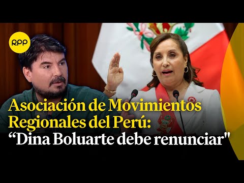 Asociación de Movimientos Regionales del Perú solicita renuncia de Dina Boluarte